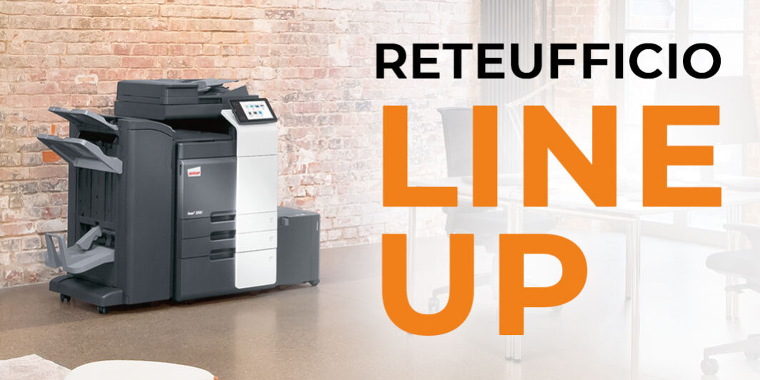 Reteufficio-articolo-Line-Up Reteufficio Line Up: innovazione al servizio dei Partner. Le nuove configurazioni delle multifunzioni.