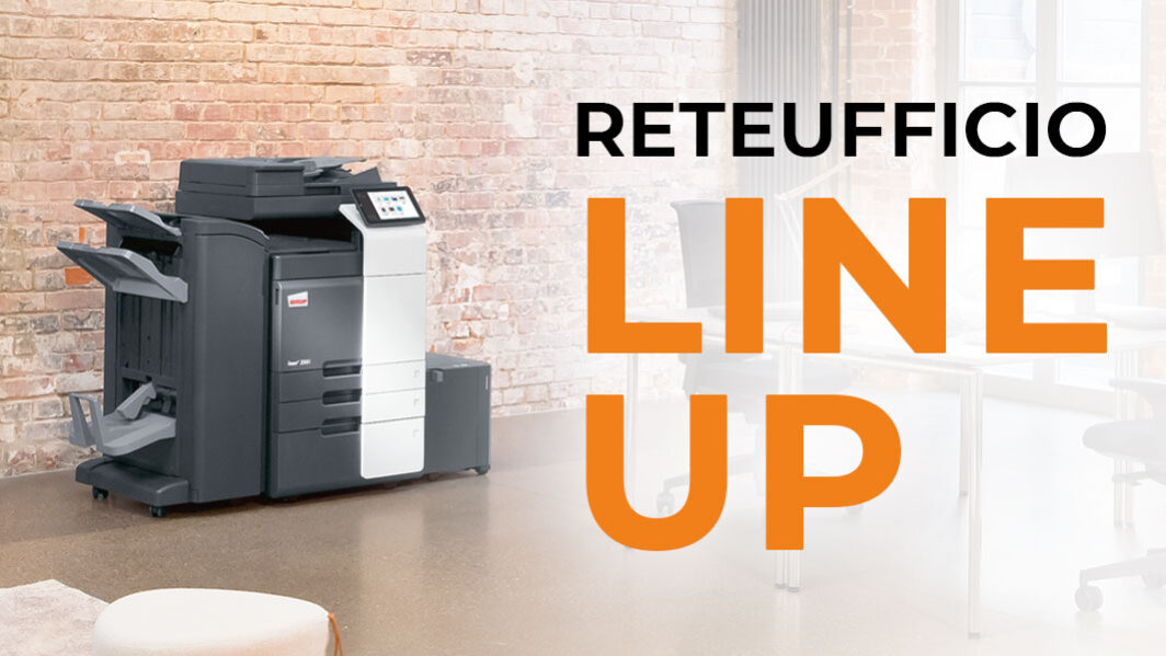 Reteufficio-articolo-Line-Up Reteufficio Line Up: innovazione al servizio dei Partner. Le nuove configurazioni delle multifunzioni.